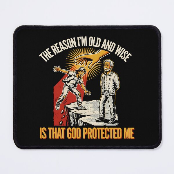 Item preview, The Reason I'm Old and Wise is that God Protected Me designed and sold by Redgiant87x.