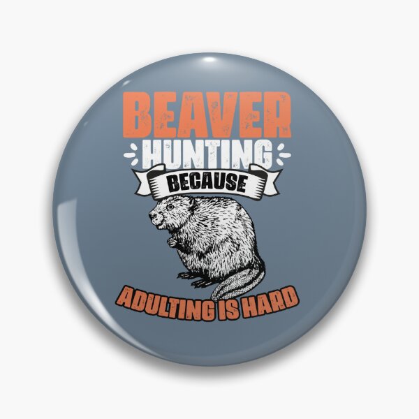 Item preview, Beaver Hunting Funny Adulting Beaver Trapping Beaver Hunter designed and sold by Wangnitokoto.