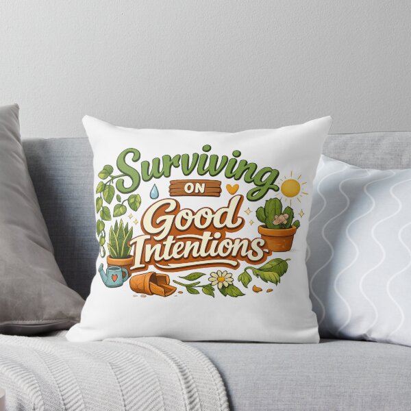 Item preview, Surviving on Good Intentions – Funny Struggling Plant Lover designed and sold by CottageGardenCo.