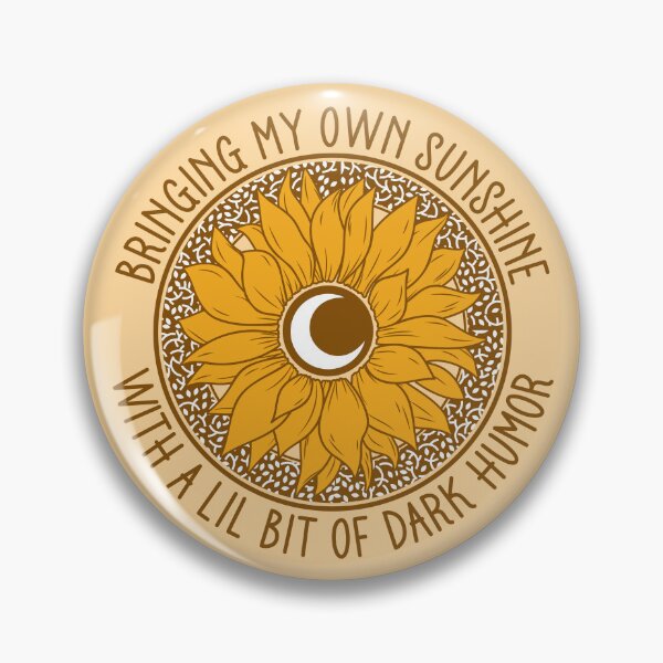 Item preview, Bringing My Own Sunshine With Dark Humor - Sassy Sunflower designed and sold by the-Z3nith.