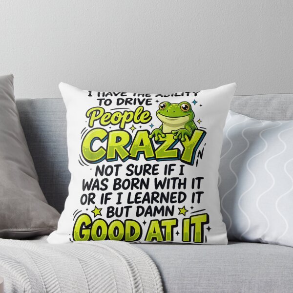Item preview, I Have The Ability To Drive People Crazy Funny Frog Humor designed and sold by ObukiLantara.
