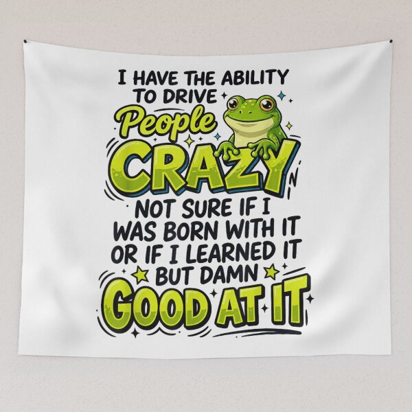 Item preview, I Have The Ability To Drive People Crazy Funny Frog Humor designed and sold by ObukiLantara.