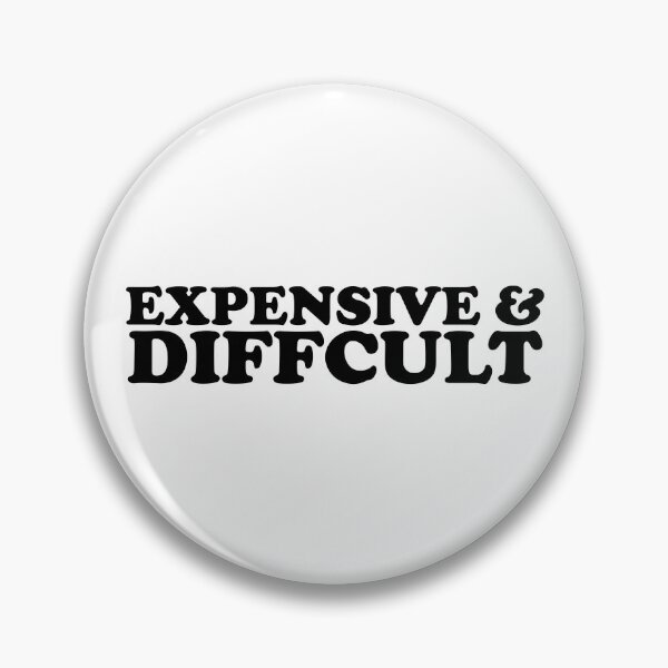 Item preview, Expensive And Diffcult designed and sold by ChungusLiving.
