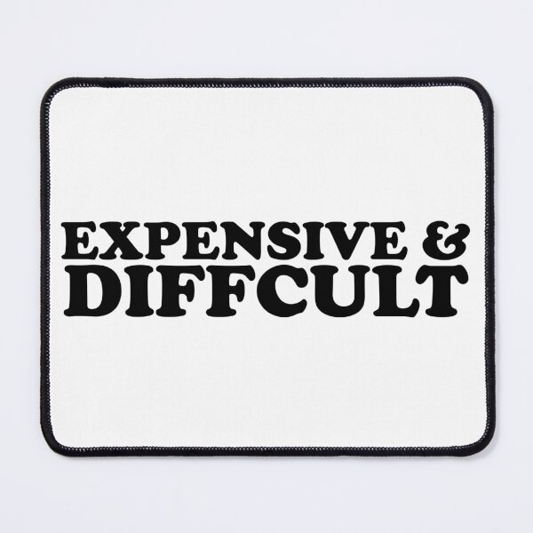 Item preview, Expensive And Diffcult designed and sold by ChungusLiving.