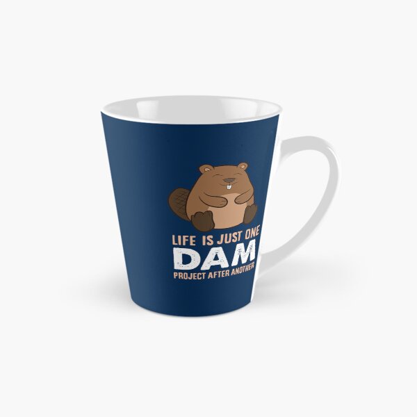 Item preview, Funny Beaver Life Is Just One Dam Beaver designed and sold by Wangnitokoto.