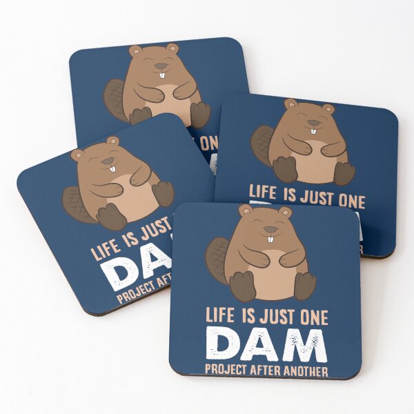 Item preview, Funny Beaver Life Is Just One Dam Beaver designed and sold by Wangnitokoto.