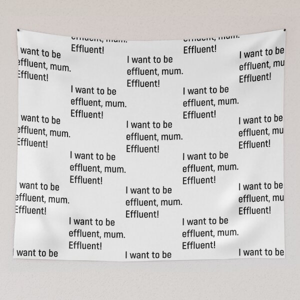 Item preview, I Want To Be Effluent Mum. Effluent Kath And Kim designed and sold by ars-enold.