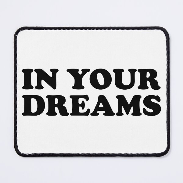 Item preview, In Your Dreams designed and sold by ChungusLiving.