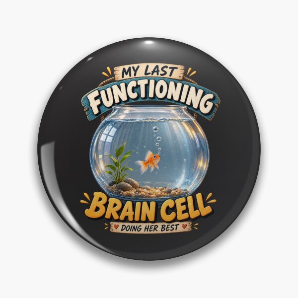 Item preview, My Last Functioning Brain Cell – Funny Goldfish designed and sold by Golden Era Studio.
