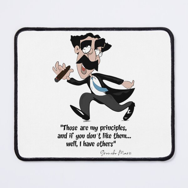 Item preview, Groucho Marx Those Are My Principles... designed and sold by aca-riolaus.