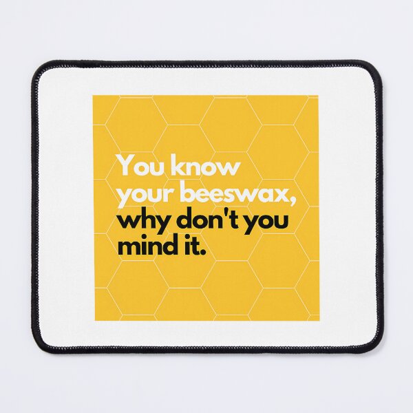 Item preview, Kath  Kim - You Know Your Beeswax Why Don'T You Mind It. designed and sold by ars-enold.
