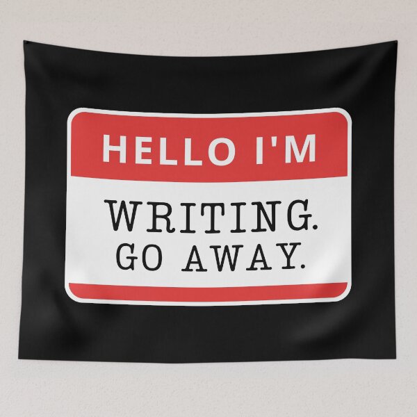 Item preview, Writer Life - Hello I'm Writing Go Away designed and sold by humnoo.