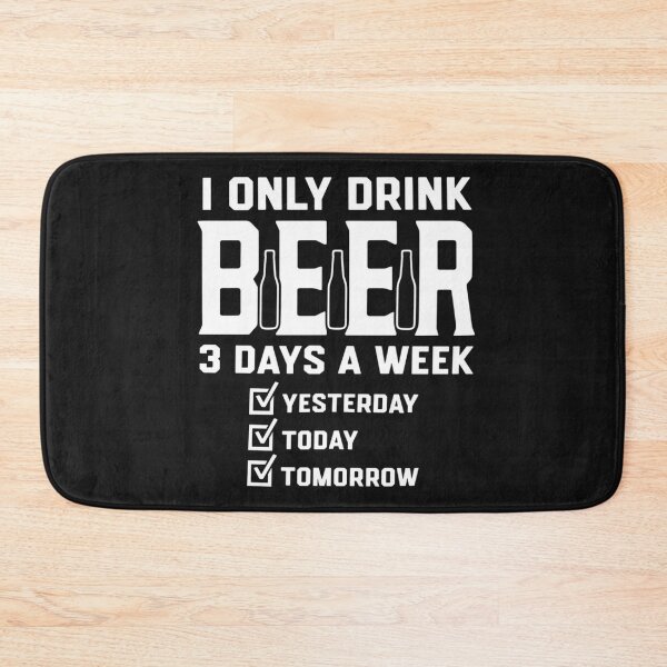 Item preview, i only drink beer 3 days a week designed and sold by CanvasRebel.