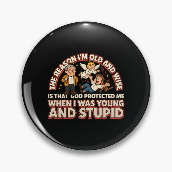 Item preview, The Reason I'm Old and Wise is that God Protected Me designed and sold by Redgiant87x.