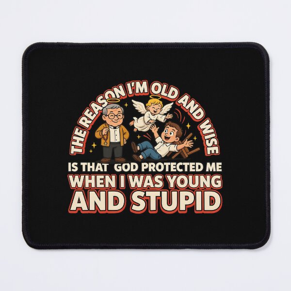 Item preview, The Reason I'm Old and Wise is that God Protected Me designed and sold by Redgiant87x.
