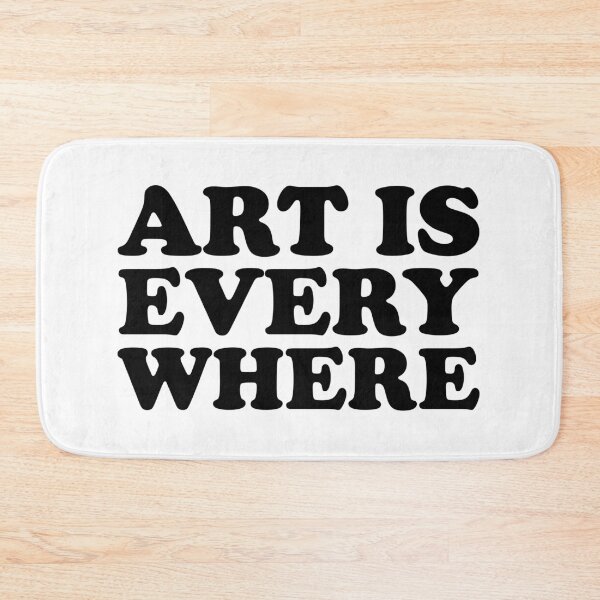 Item preview, Art Is Every Where designed and sold by ChungusLiving.