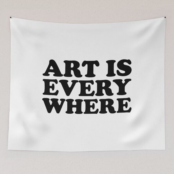 Item preview, Art Is Every Where designed and sold by ChungusLiving.