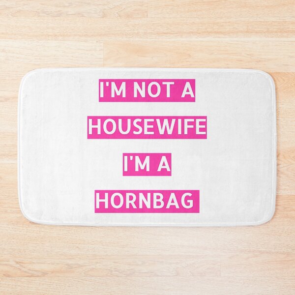 Item preview, Kath And Kim Im Not A Housewife Im A Hornbag  designed and sold by ars-enold.