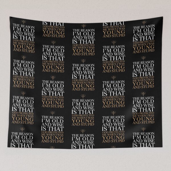 Item preview, The Reason I'm Old and Wise is that God Protected Me designed and sold by Redgiant87x.