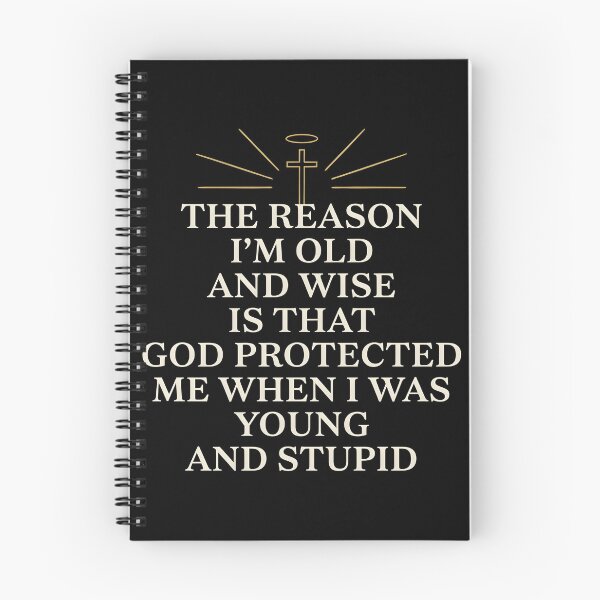 Item preview, The Reason I'm Old and Wise is that God Protected Me designed and sold by Redgiant87x.