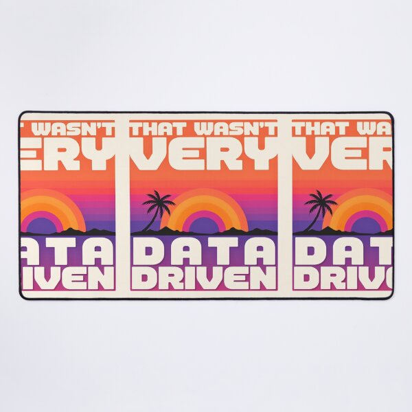 Item preview, That wasn't very data-driven of you designed and sold by Agu210.