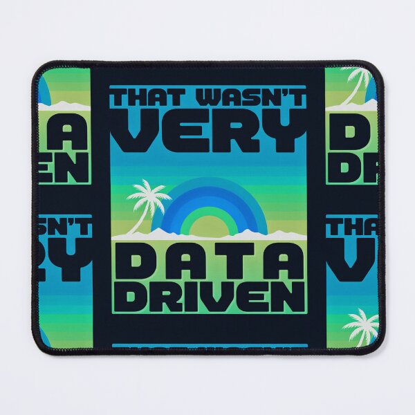 Item preview, That wasn't very data-driven of you designed and sold by Agu210.