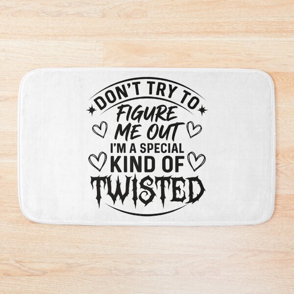 Item preview, Don't Try To Figure Me Out I'm A Special Kind Of Twisted designed and sold by hemagamo.