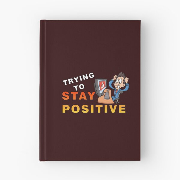 Item preview, Trying to stay positive designed and sold by BUTTER7FLY.