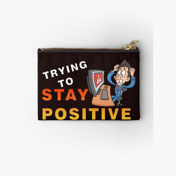 Item preview, Trying to stay positive designed and sold by BUTTER7FLY.