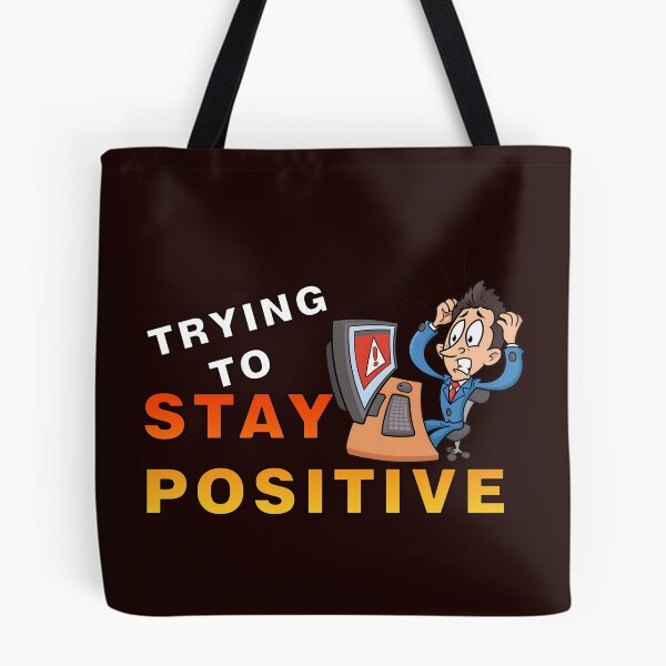 Item preview, Trying to stay positive designed and sold by BUTTER7FLY.
