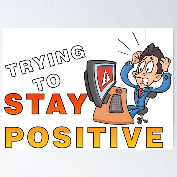 Item preview, Trying to stay positive designed and sold by BUTTER7FLY.