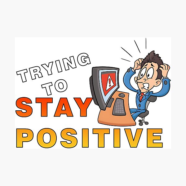 Item preview, Trying to stay positive designed and sold by BUTTER7FLY.