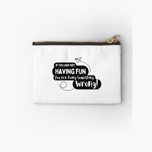 Item preview, If You Are Not Having Fun You Are Doing Something Wrong designed and sold by aca-riolaus.