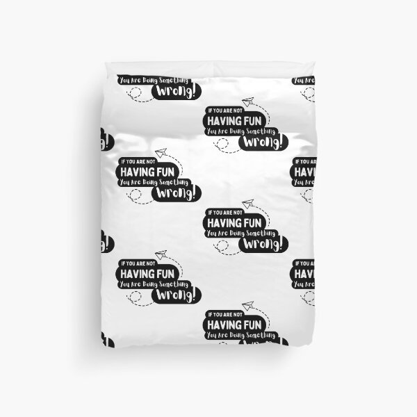 Item preview, If You Are Not Having Fun You Are Doing Something Wrong designed and sold by aca-riolaus.
