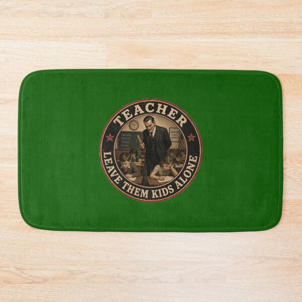 Item preview, Teacher - Leave Those Kids Alone designed and sold by AlienAlmanac.