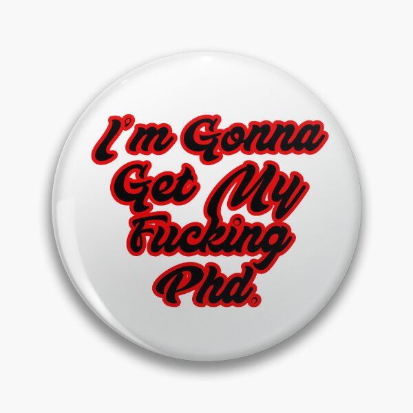 Item preview, I’m Gonna Get My Fucking PhD – Funny PhD Student Motivation Sticker designed and sold by vikyky.