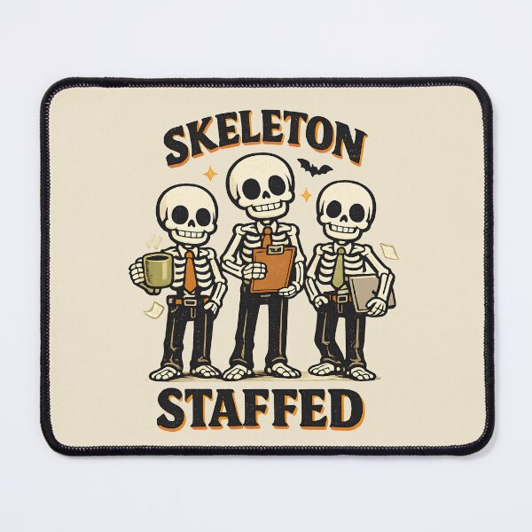 Item preview, Skeleton Staffed Skeleton Coworkers Office Humor Halloween Design designed and sold by MAD's Recreation Studio.