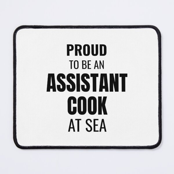 Item preview, Proud to be a Assistant Cook at Sea (Black) designed and sold by ShipCrewNation.