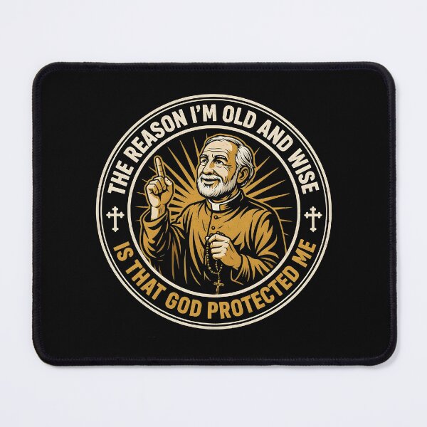 Item preview, The Reason I'm Old and Wise is that God Protected Me designed and sold by Redgiant87x.