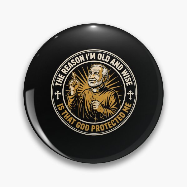 Item preview, The Reason I'm Old and Wise is that God Protected Me designed and sold by Redgiant87x.