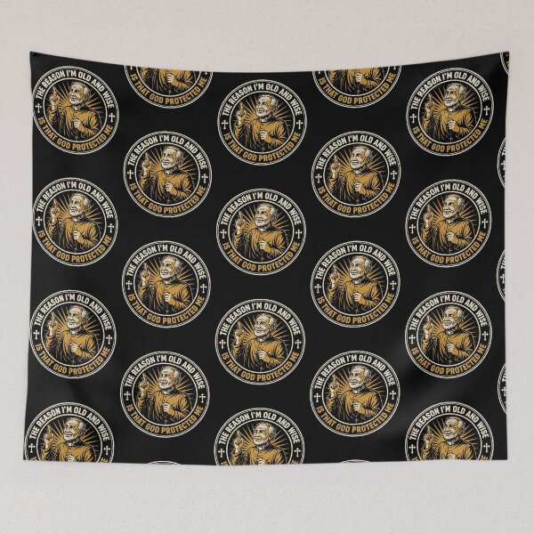Item preview, The Reason I'm Old and Wise is that God Protected Me designed and sold by Redgiant87x.