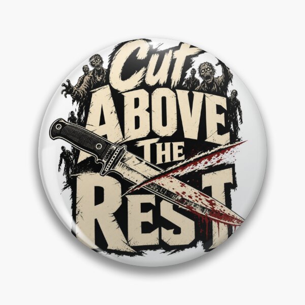 Item preview, Cut Above The Rest - Zombie Apocalypse Horror Graphic designed and sold by Fun-T-Shirts.