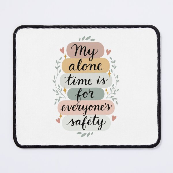 Item preview, My Alone Time is for Everyone's Safety Pastel Floral Humor designed and sold by ZACK ART.