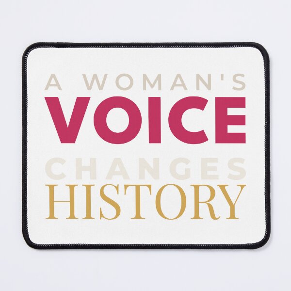 Item preview, A Woman's Voice Changes History Feminist Women Power designed and sold by Velora Printss.