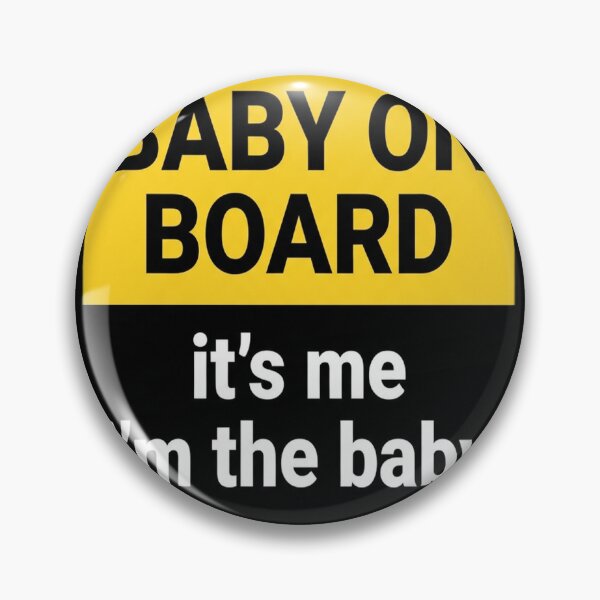 Item preview, Baby on board (its me im the baby) designed and sold by vrbkaurmanx12.