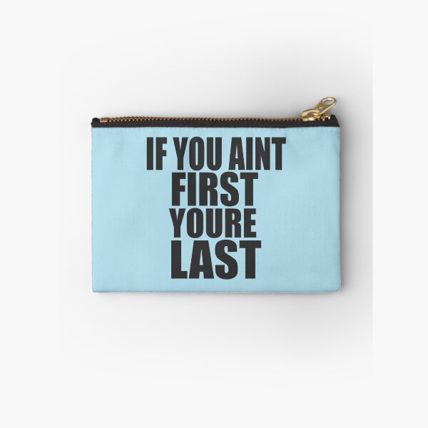 Item preview, If You Aint First Youre Last   designed and sold by Hansonduke.
