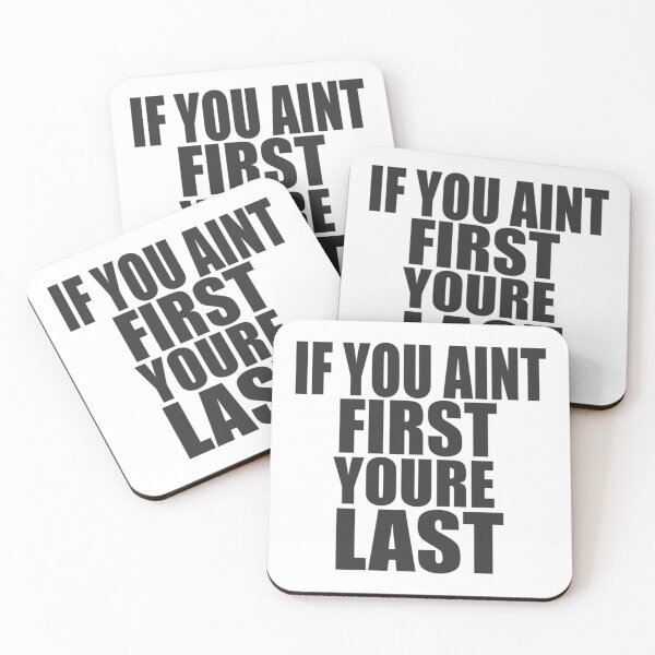Item preview, If You Aint First Youre Last   designed and sold by Hansonduke.