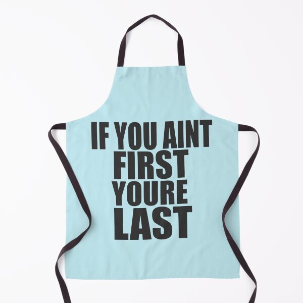 Item preview, If You Aint First Youre Last designed and sold by Hansonduke.
