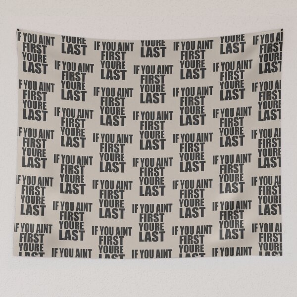 Item preview, If You Aint First Youre Last   designed and sold by Hansonduke.