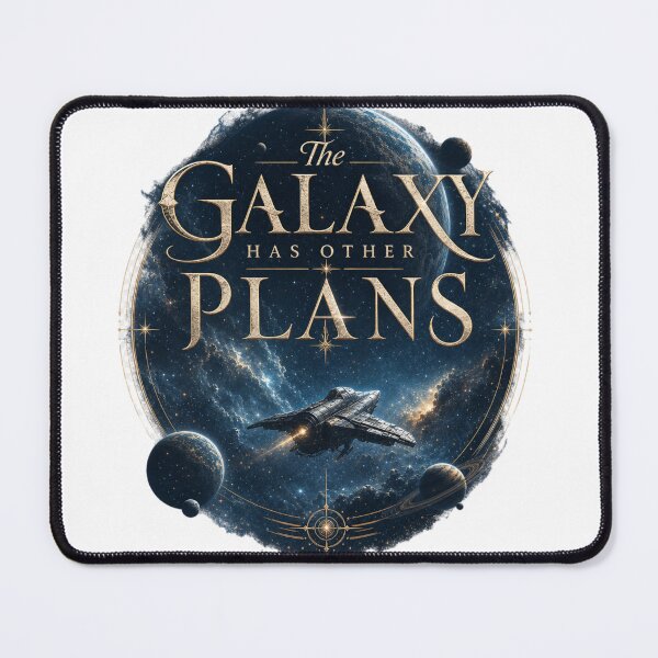Item preview, The Galaxy Has Other Plans | Cosmic Sci-Fi Typography T-Shirt designed and sold by rushaib.